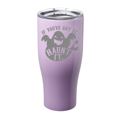 Spooky Sale | If You've Got It Haunt It Laser Etched Tumbler