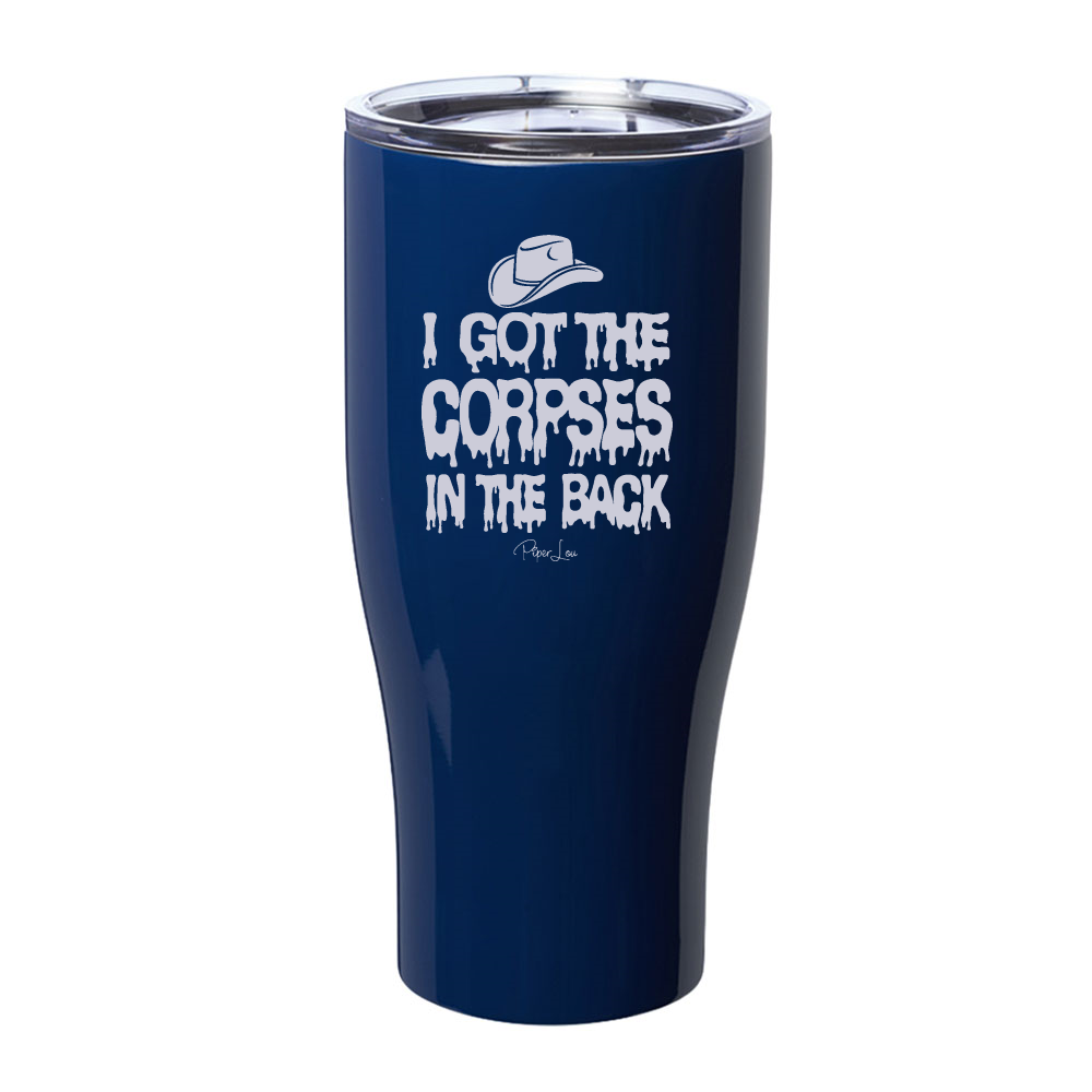 Spooky Sale | I Got The Corpses In The Back Laser Etched Tumbler