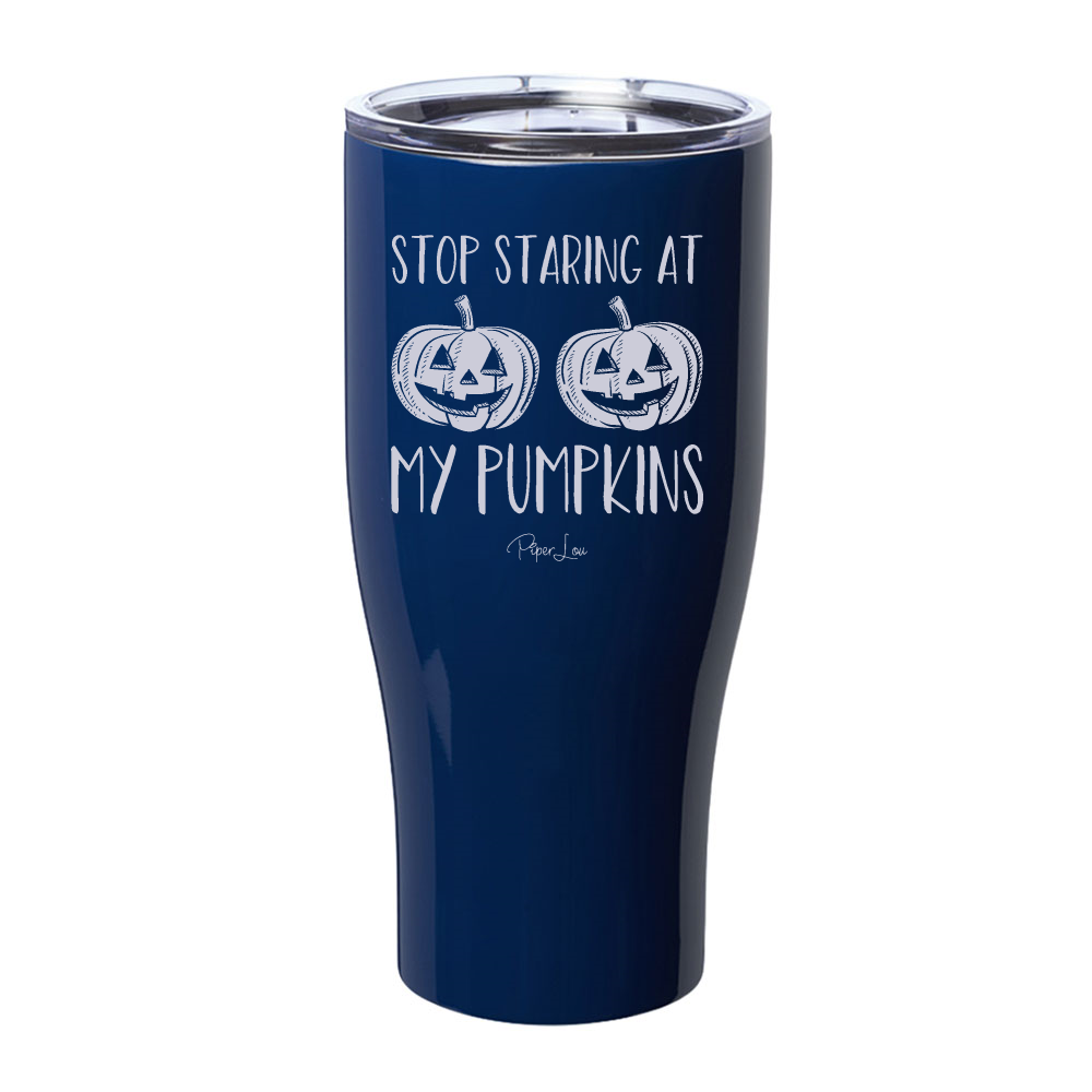 Spooky Sale | Stop Staring At My Pumpkins Laser Etched Tumbler