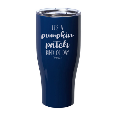 $10 Special | Pumpkin Patch Kind Of Day Laser Etched Tumbler