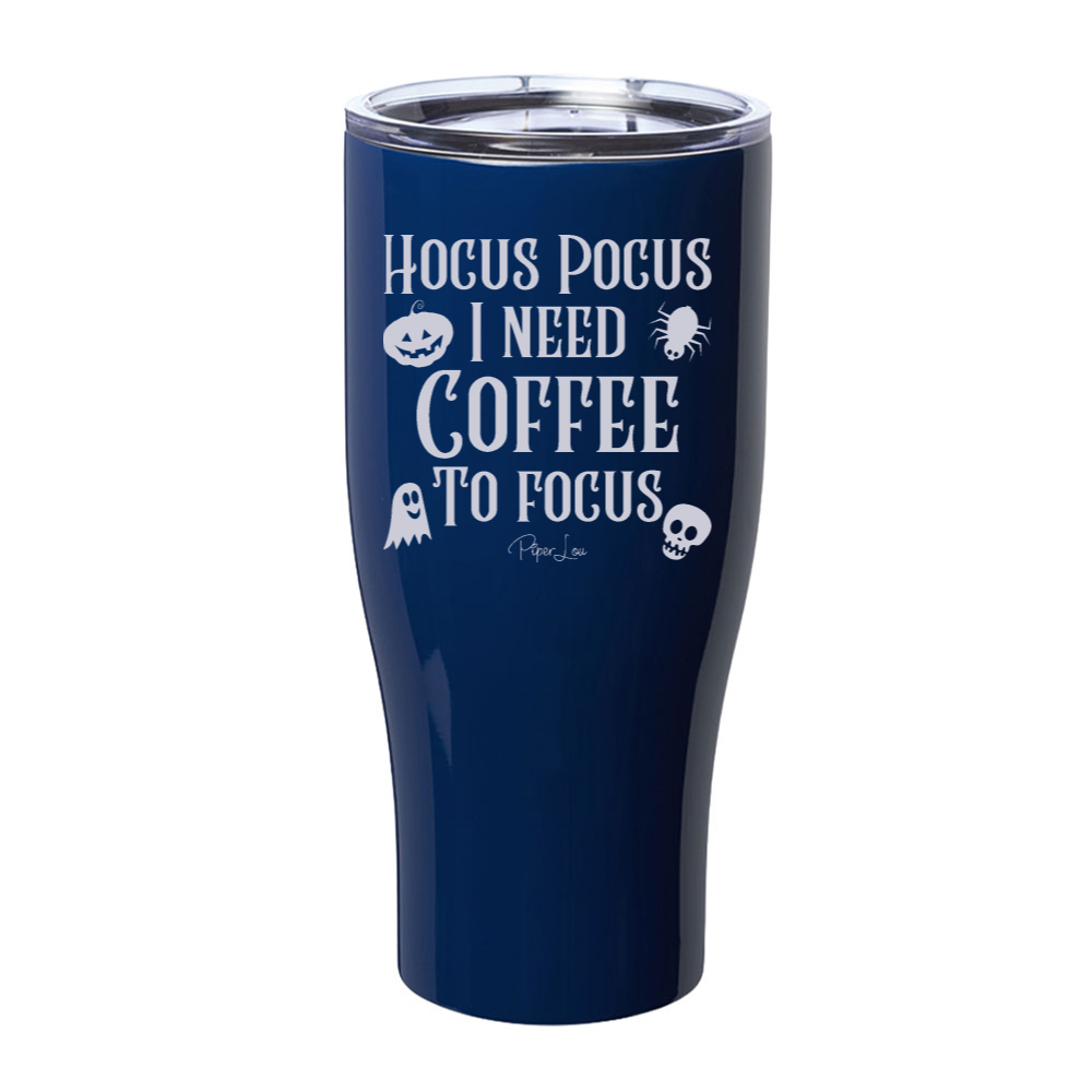 Spooky Sale | Hocus Pocus I Need Coffee To Focus Laser Etched Tumbler