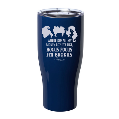 Spooky Sale | Hocus Pocus I'm Brokus Laser Etched Tumbler