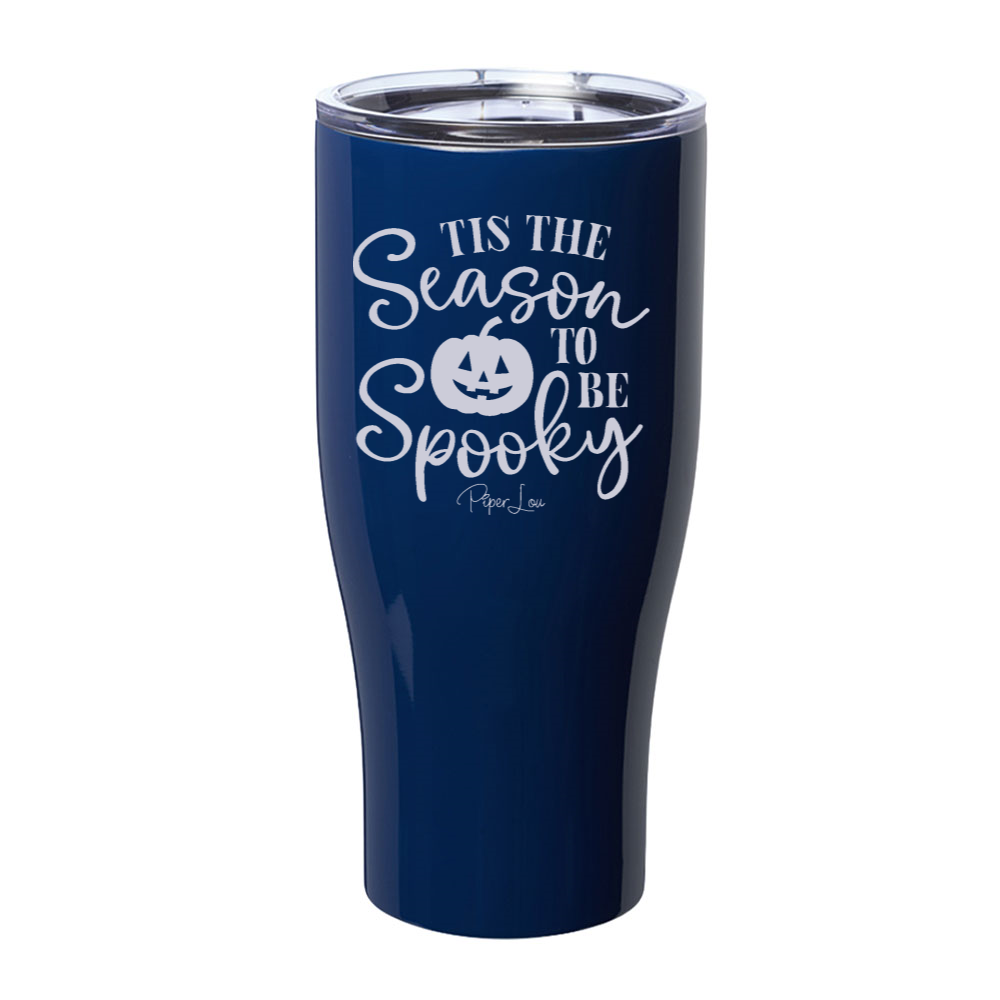 Spooky Sale | Tis The Season To Be Spooky Laser Etched Tumbler