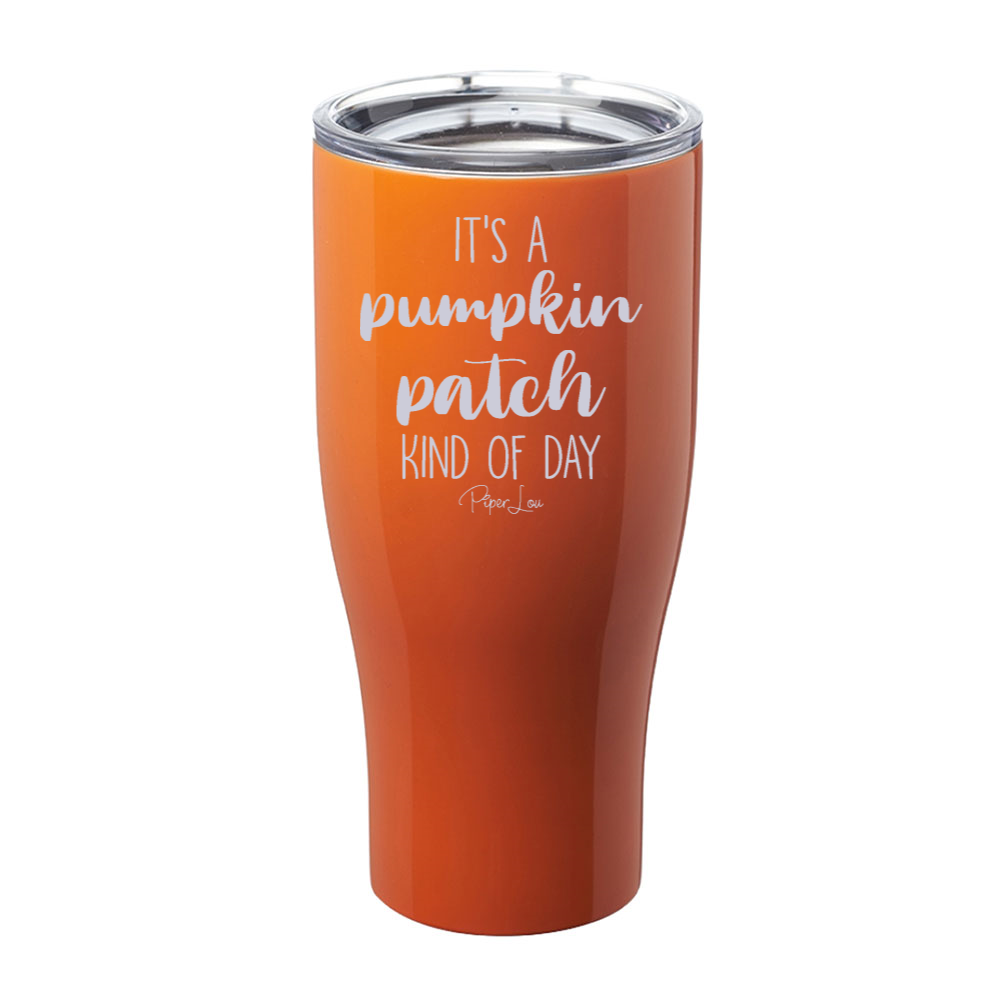 $10 Special | Pumpkin Patch Kind Of Day Laser Etched Tumbler