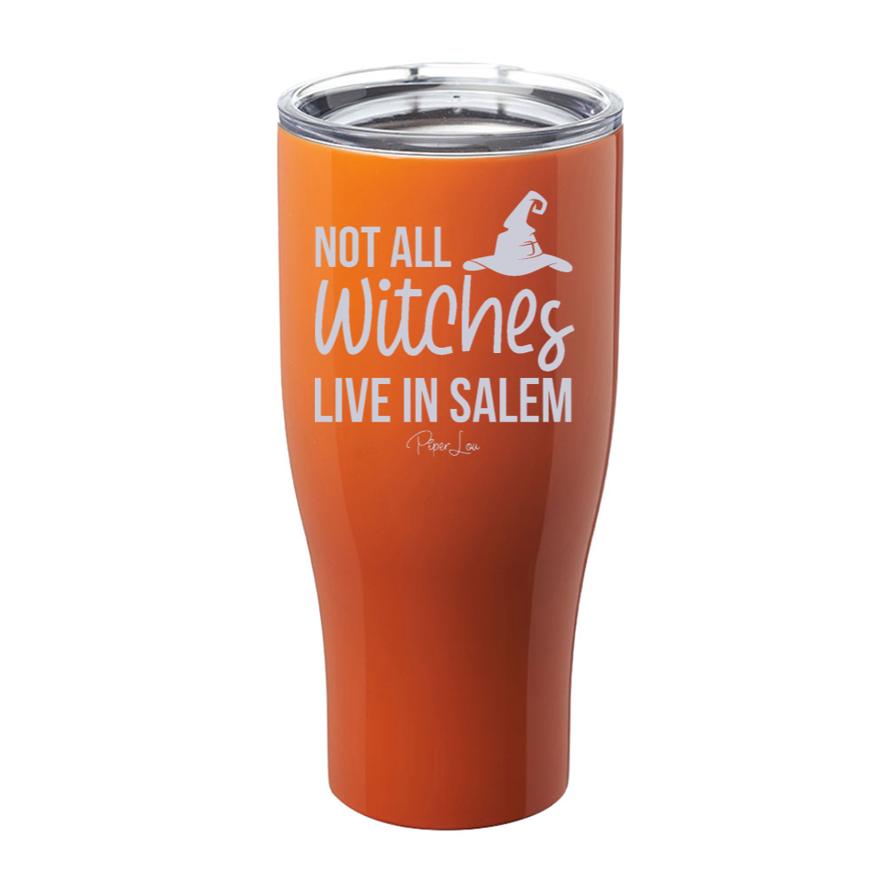 Spooky Sale | Not All Witches Live In Salem Laser Etched Tumbler