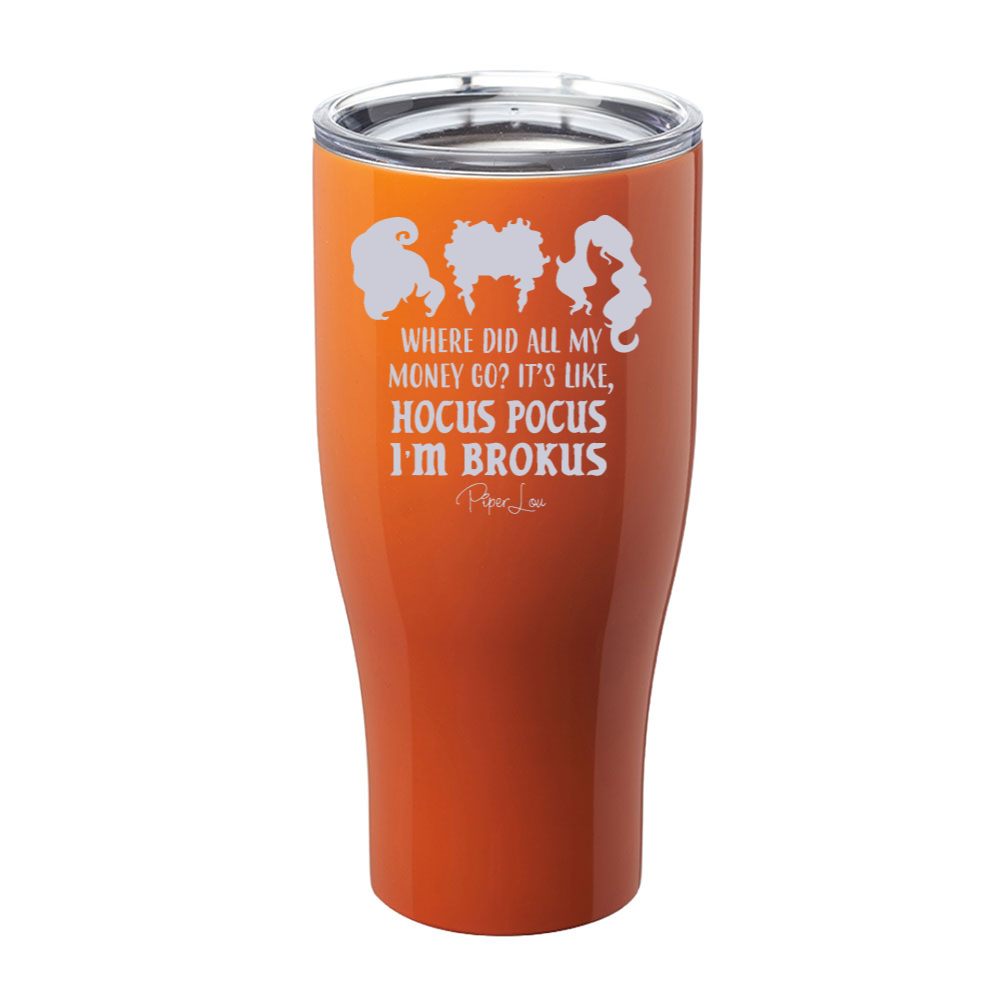 Spooky Sale | Hocus Pocus I'm Brokus Laser Etched Tumbler