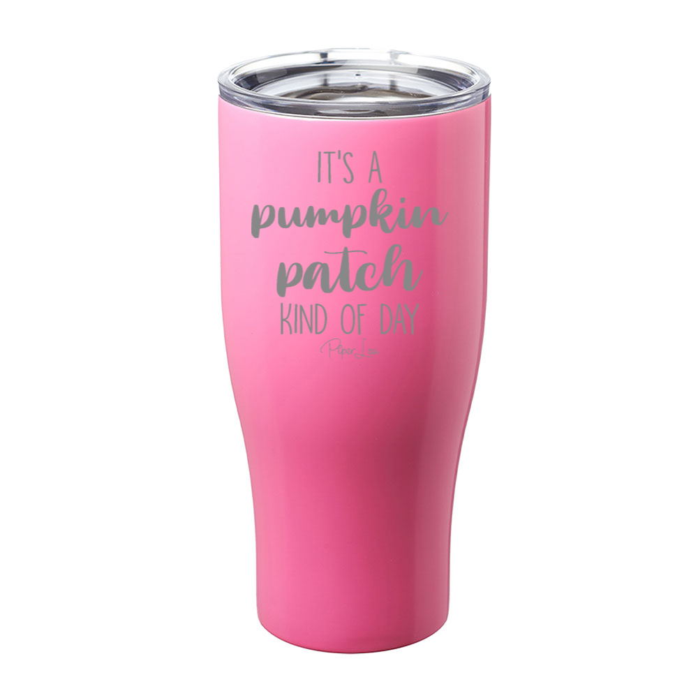 $10 Special | Pumpkin Patch Kind Of Day Laser Etched Tumbler