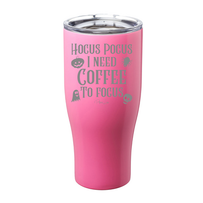 Spooky Sale | Hocus Pocus I Need Coffee To Focus Laser Etched Tumbler