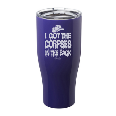 Spooky Sale | I Got The Corpses In The Back Laser Etched Tumbler