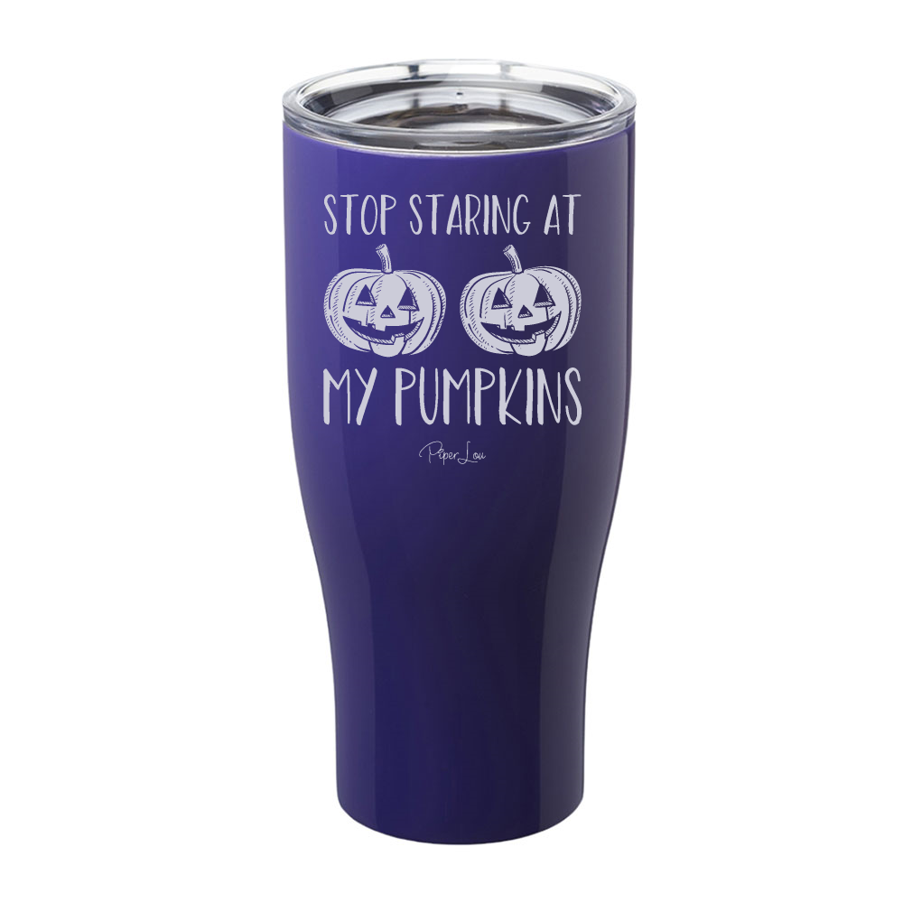 Spooky Sale | Stop Staring At My Pumpkins Laser Etched Tumbler