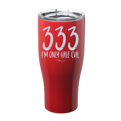 Spooky Sale | I'm Only Half Evil Laser Etched Tumbler