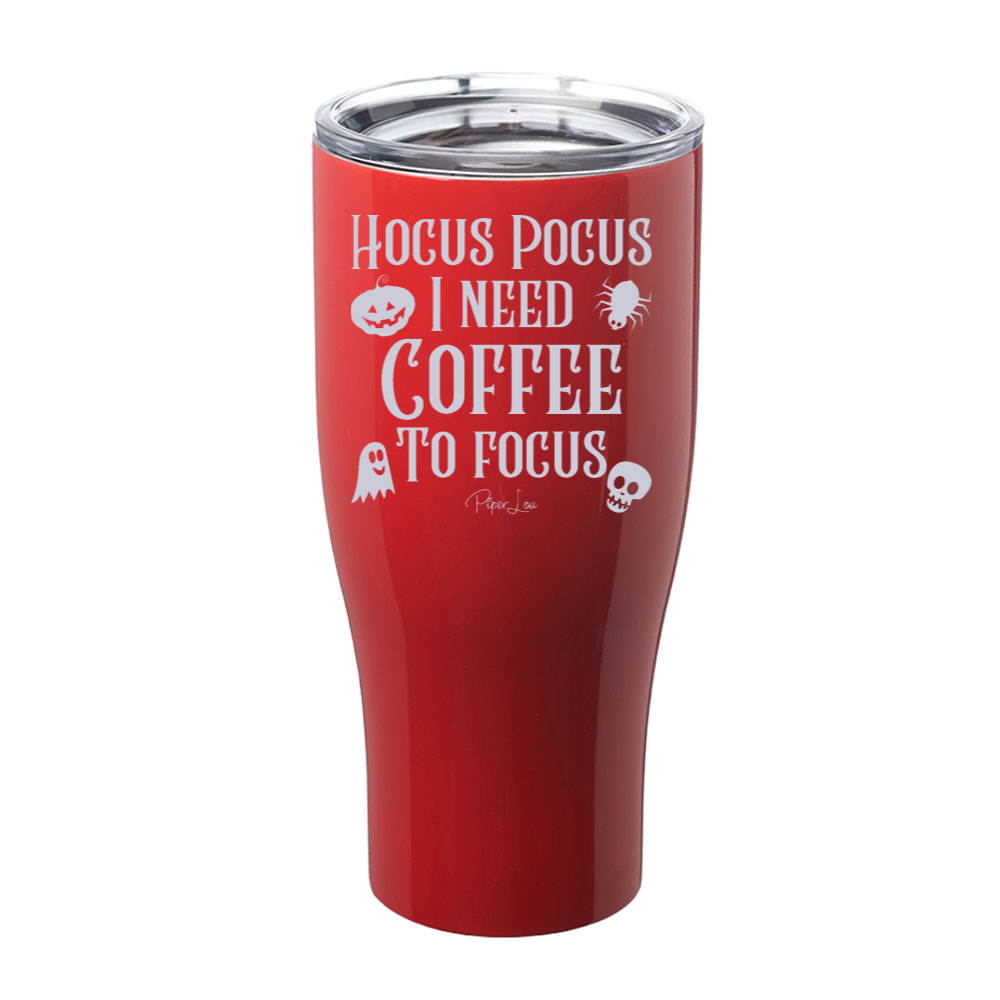 Spooky Sale | Hocus Pocus I Need Coffee To Focus Laser Etched Tumbler