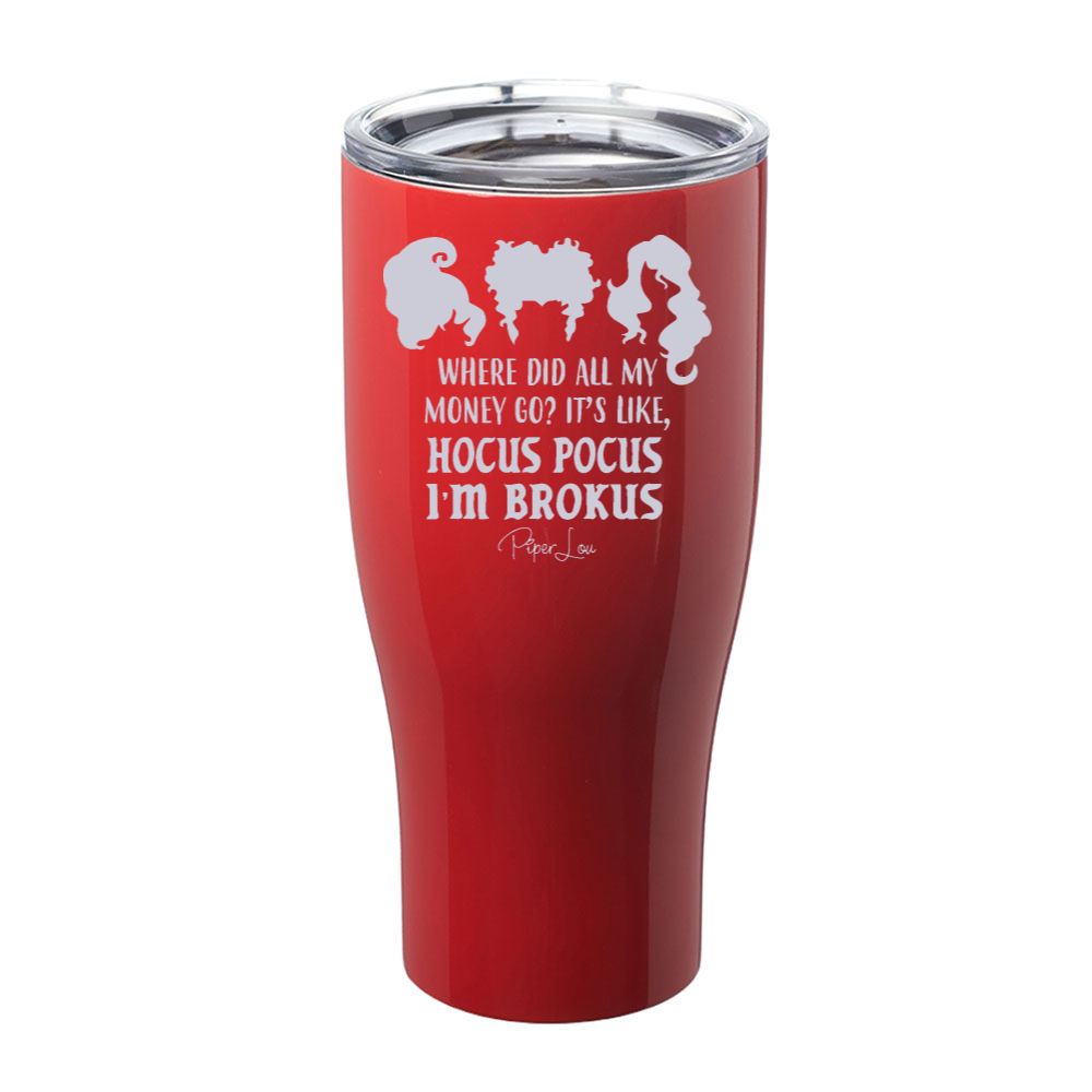 Spooky Sale | Hocus Pocus I'm Brokus Laser Etched Tumbler