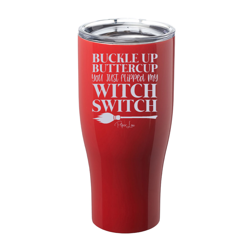 Spooky Sale | You Just Flipped My Witch Switch Laser Etched Tumbler