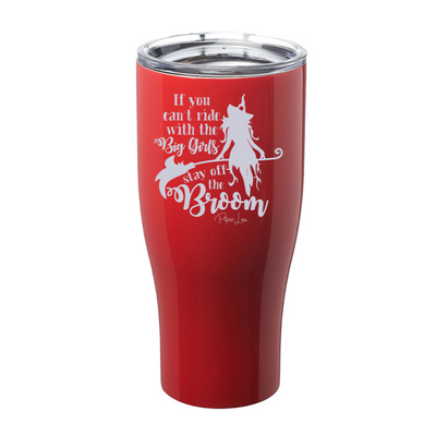 Spooky Sale | If You Can't Ride With The Big Girls Laser Etched Tumbler