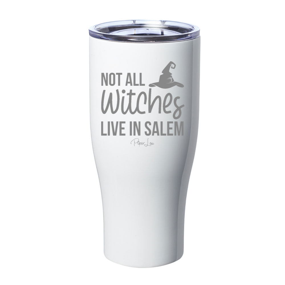 Spooky Sale | Not All Witches Live In Salem Laser Etched Tumbler