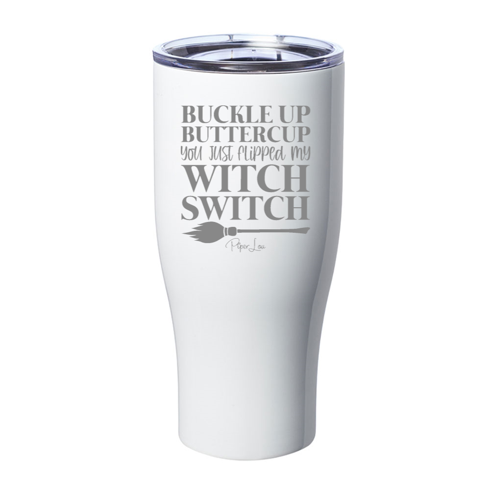 Spooky Sale | You Just Flipped My Witch Switch Laser Etched Tumbler