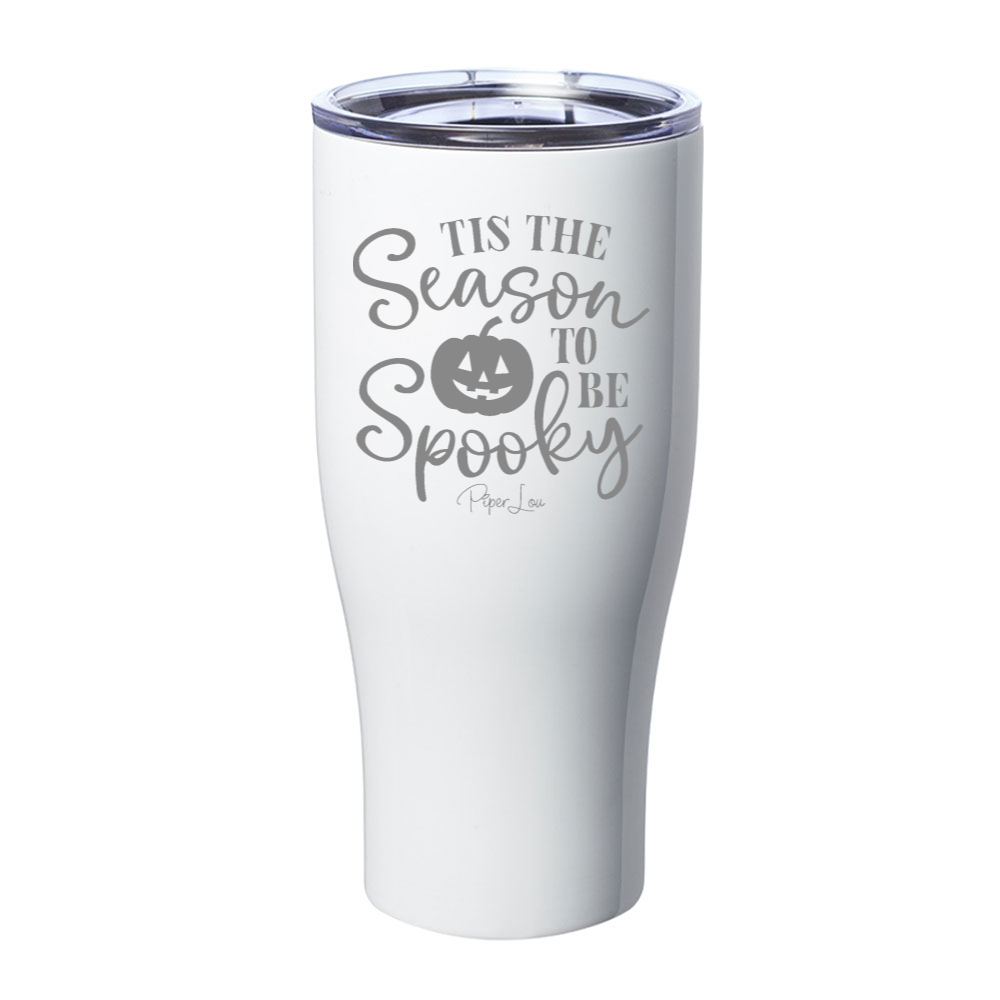 Spooky Sale | Tis The Season To Be Spooky Laser Etched Tumbler