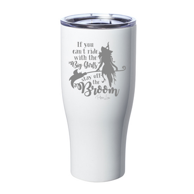 Spooky Sale | If You Can't Ride With The Big Girls Laser Etched Tumbler