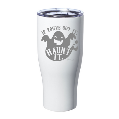 Spooky Sale | If You've Got It Haunt It Laser Etched Tumbler