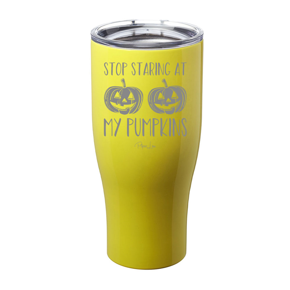 Spooky Sale | Stop Staring At My Pumpkins Laser Etched Tumbler