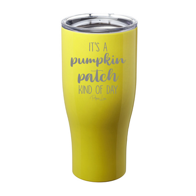 $10 Special | Pumpkin Patch Kind Of Day Laser Etched Tumbler