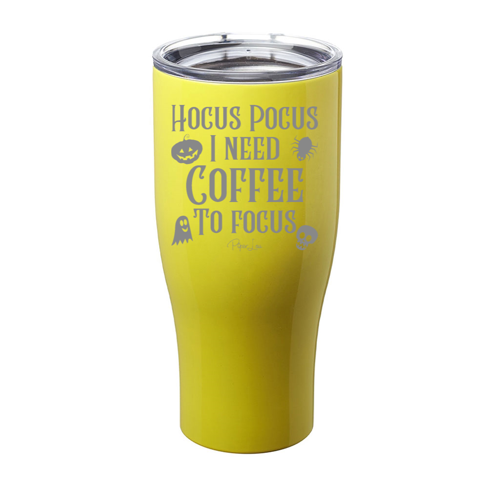 Spooky Sale | Hocus Pocus I Need Coffee To Focus Laser Etched Tumbler