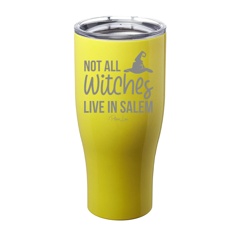 Spooky Sale | Not All Witches Live In Salem Laser Etched Tumbler