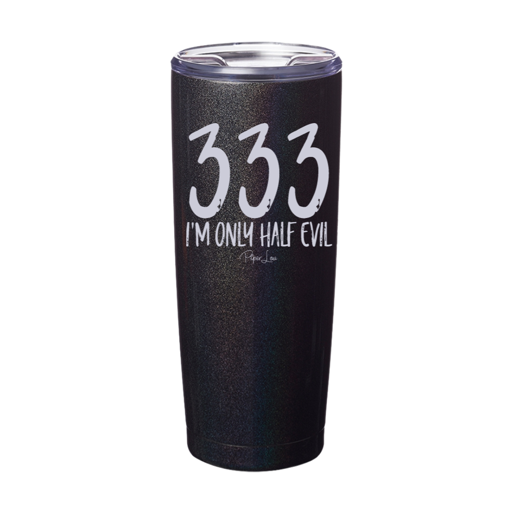 Spooky Sale | I'm Only Half Evil Laser Etched Tumbler