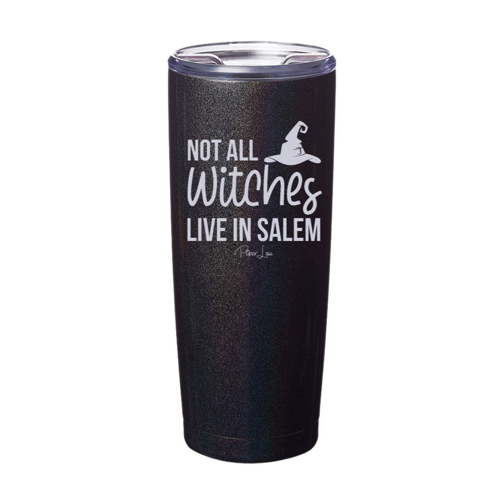 Spooky Sale | Not All Witches Live In Salem Laser Etched Tumbler