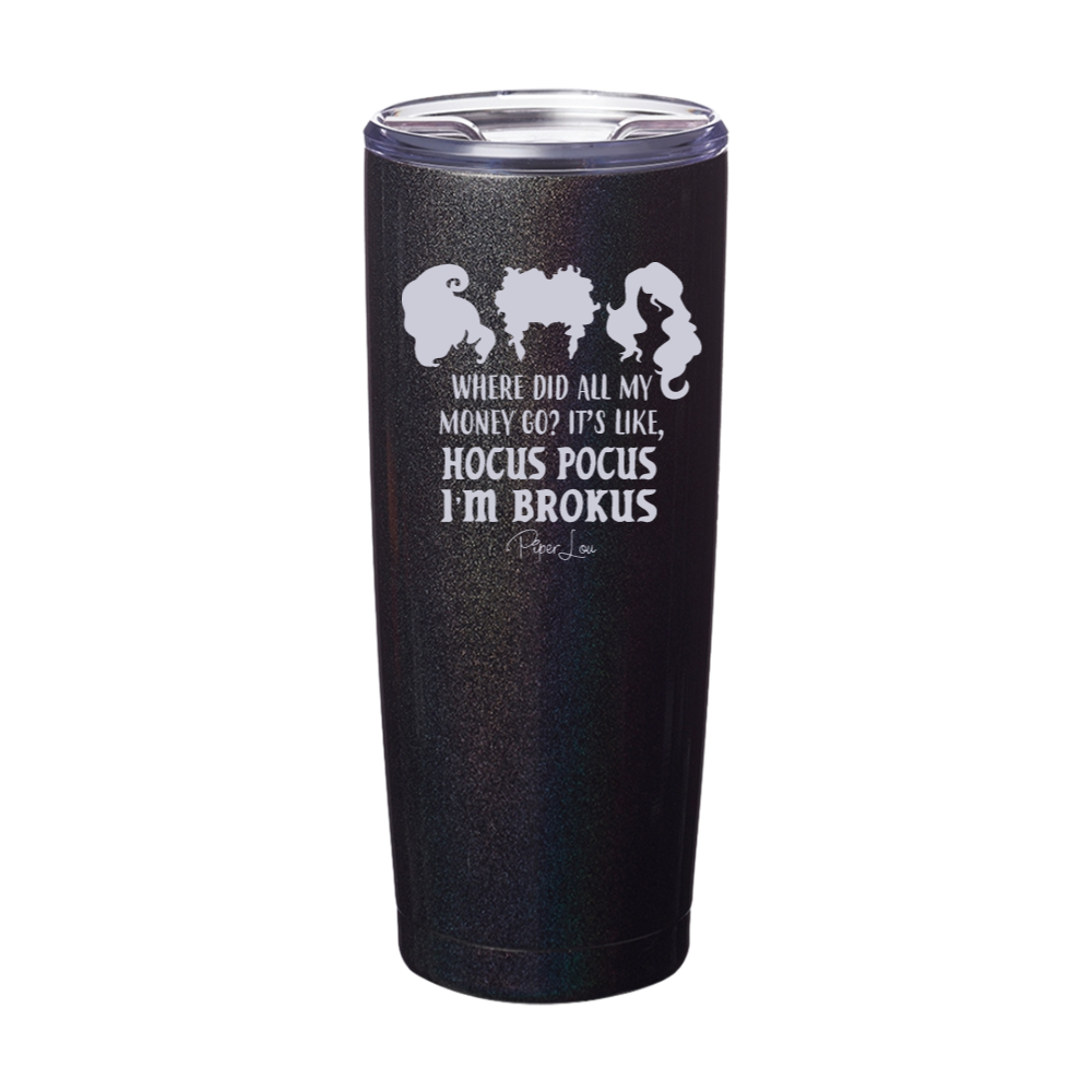 Spooky Sale | Hocus Pocus I'm Brokus Laser Etched Tumbler