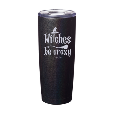 Spooky Sale | Witches Be Crazy Laser Etched Tumbler