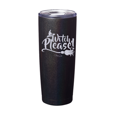 Spooky Sale | Witch Please Laser Etched Tumbler