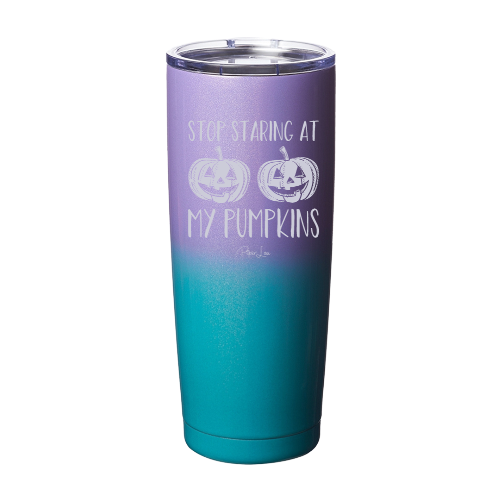 Spooky Sale | Stop Staring At My Pumpkins Laser Etched Tumbler