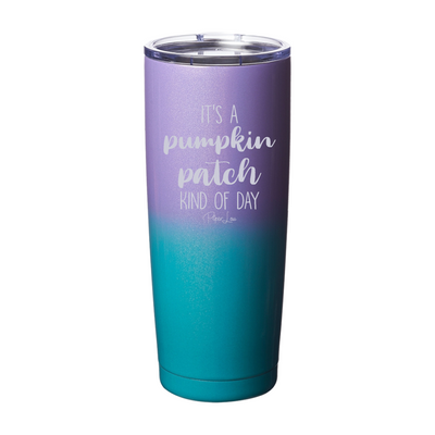 $10 Special | Pumpkin Patch Kind Of Day Laser Etched Tumbler