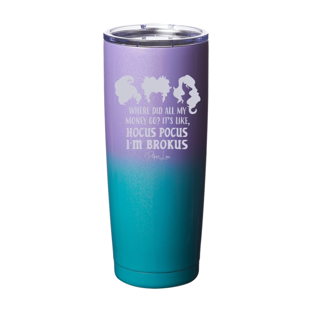 Spooky Sale | Hocus Pocus I'm Brokus Laser Etched Tumbler