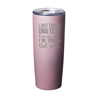 Spooky Sale | I Just Took A DNA Test I'm That Witch Laser Etched Tumbler