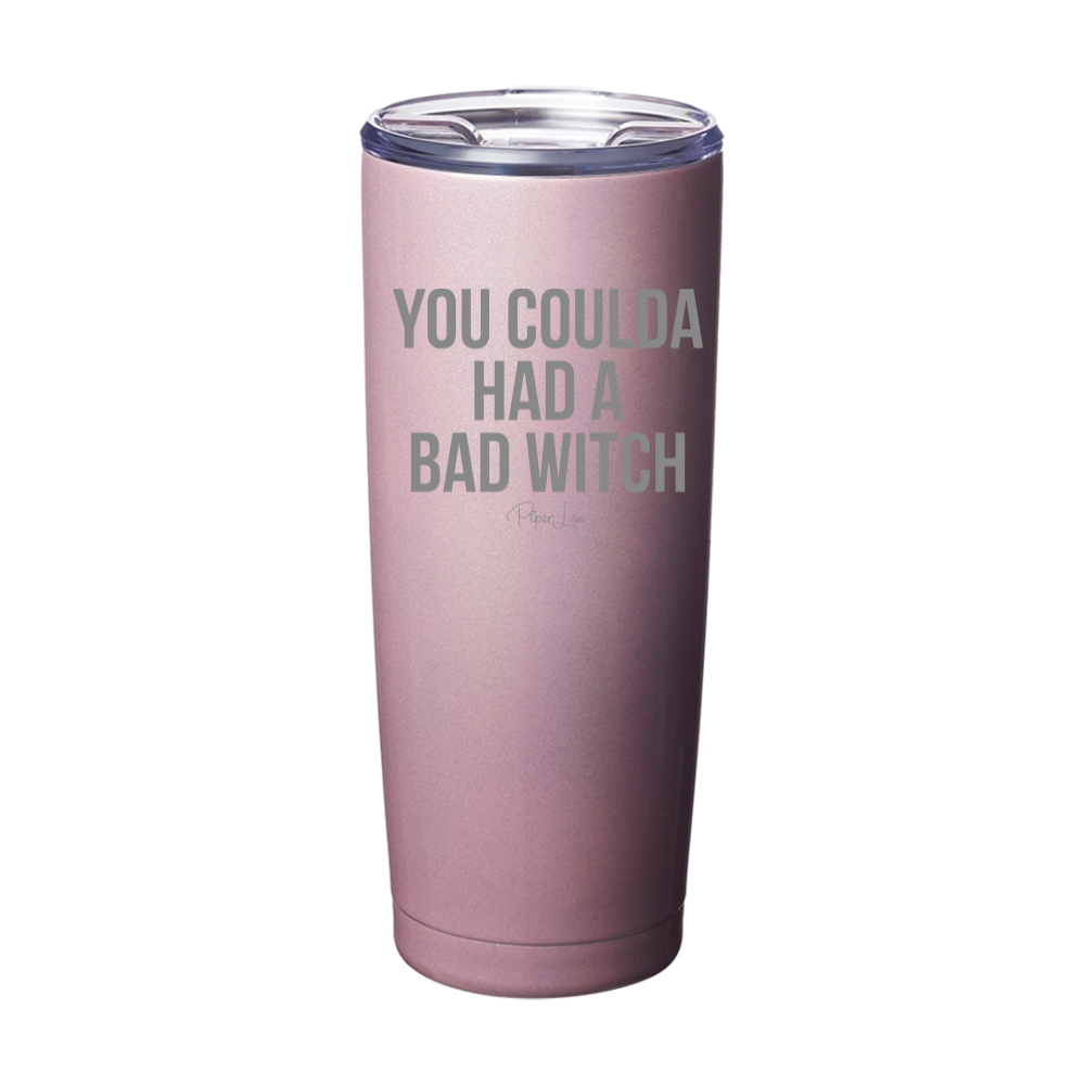 Spooky Sale | You Coulda Had A Bad Witch Laser Etched Tumbler