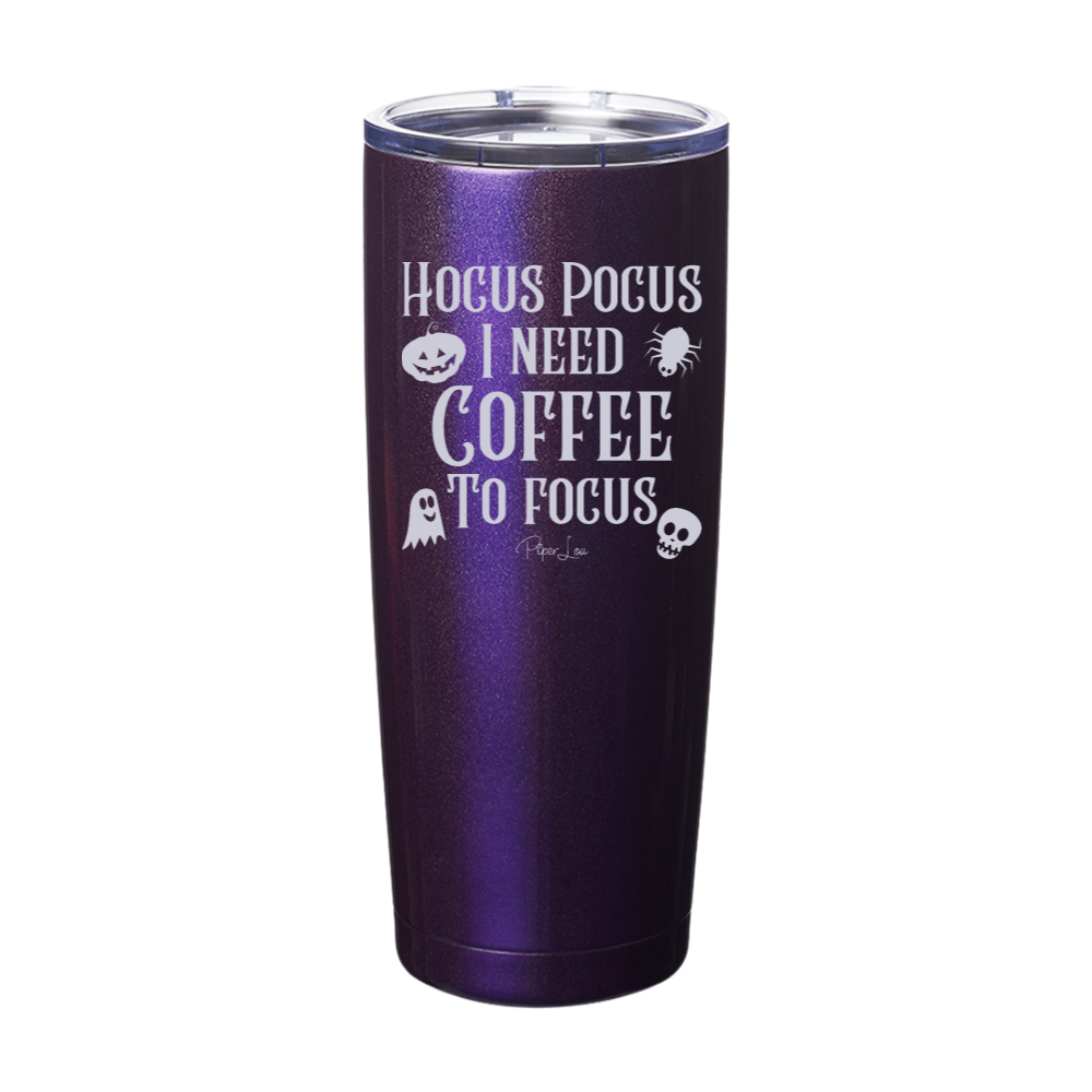 Spooky Sale | Hocus Pocus I Need Coffee To Focus Laser Etched Tumbler