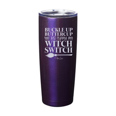 Spooky Sale | You Just Flipped My Witch Switch Laser Etched Tumbler