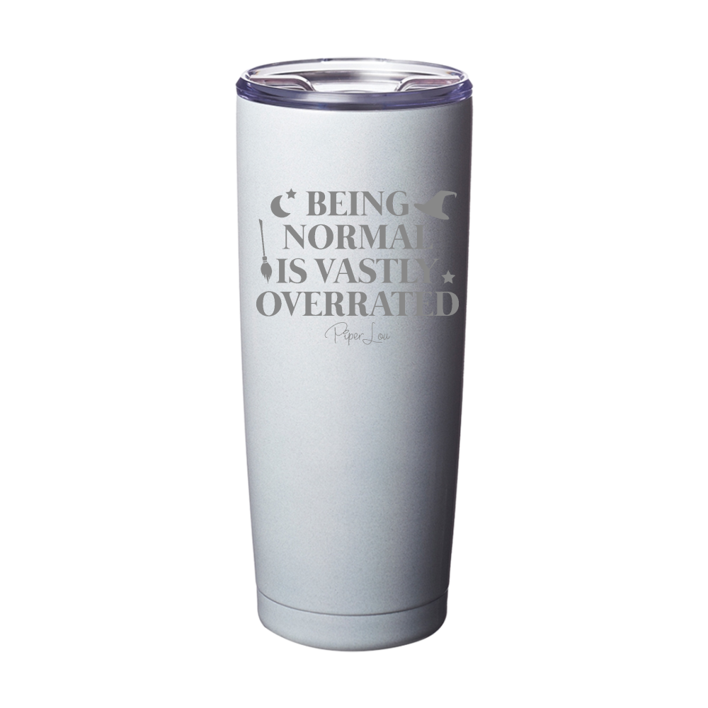 Spooky Sale | Being Normal Is Vastly Overrated Laser Etched Tumbler