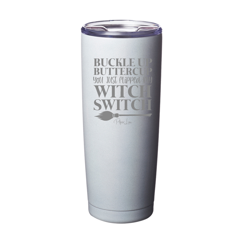 Spooky Sale | You Just Flipped My Witch Switch Laser Etched Tumbler