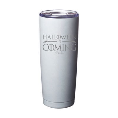 Spooky Sale | Halloween Is Coming Laser Etched Tumbler