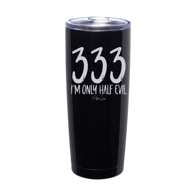 Spooky Sale | I'm Only Half Evil Laser Etched Tumbler