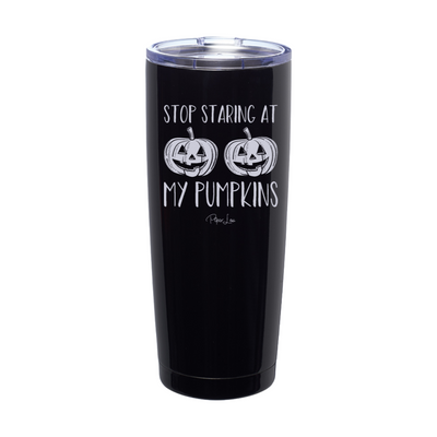 Spooky Sale | Stop Staring At My Pumpkins Laser Etched Tumbler