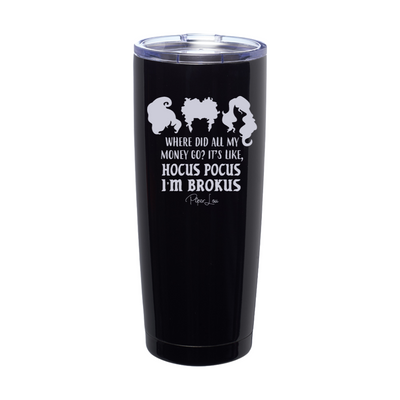 Spooky Sale | Hocus Pocus I'm Brokus Laser Etched Tumbler