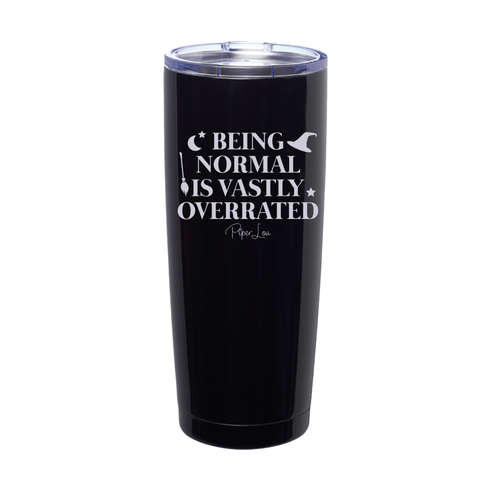 Spooky Sale | Being Normal Is Vastly Overrated Laser Etched Tumbler