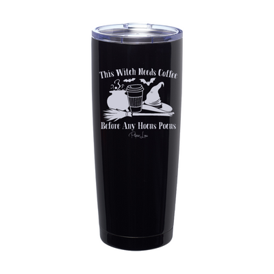 Spooky Sale | This Witch Needs Coffee Before Any Hocus Pocus Laser Etched Tumbler