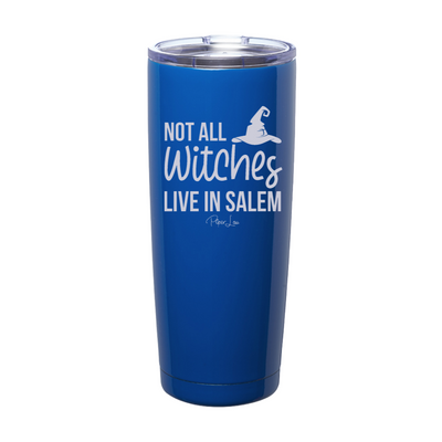 Spooky Sale | Not All Witches Live In Salem Laser Etched Tumbler