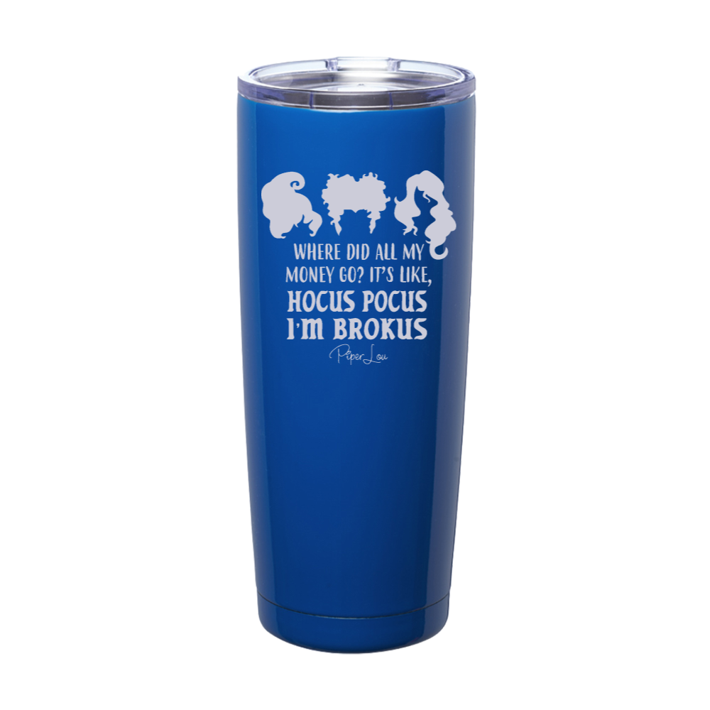 Spooky Sale | Hocus Pocus I'm Brokus Laser Etched Tumbler